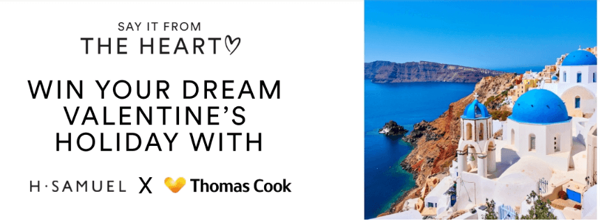 Win your dream Valentine's holiday from H Samuel and Thomas Cook