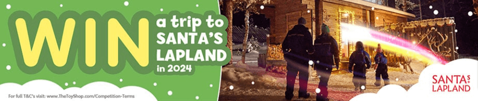 Win a trip to Santa's Lapland in 2024 with The Toy Shop