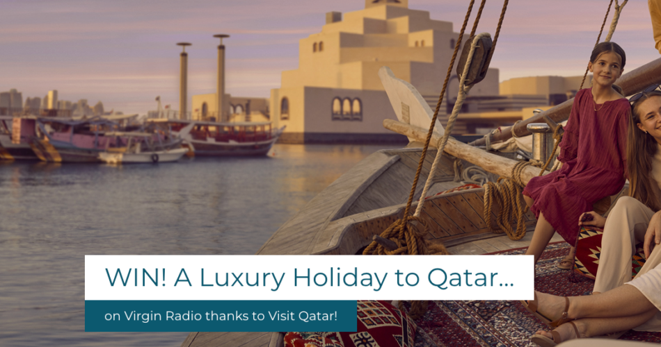 Win a luxury holiday to Qatar with Virgin Radio